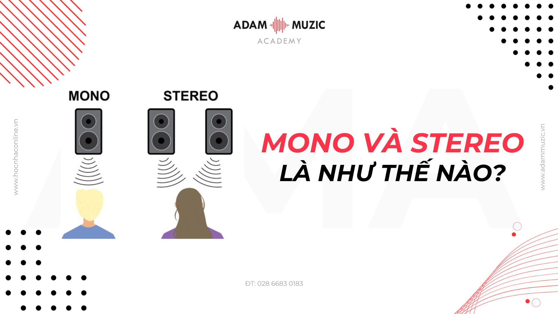Âm thanh Mono và Stereo là gì? Adam Muzic