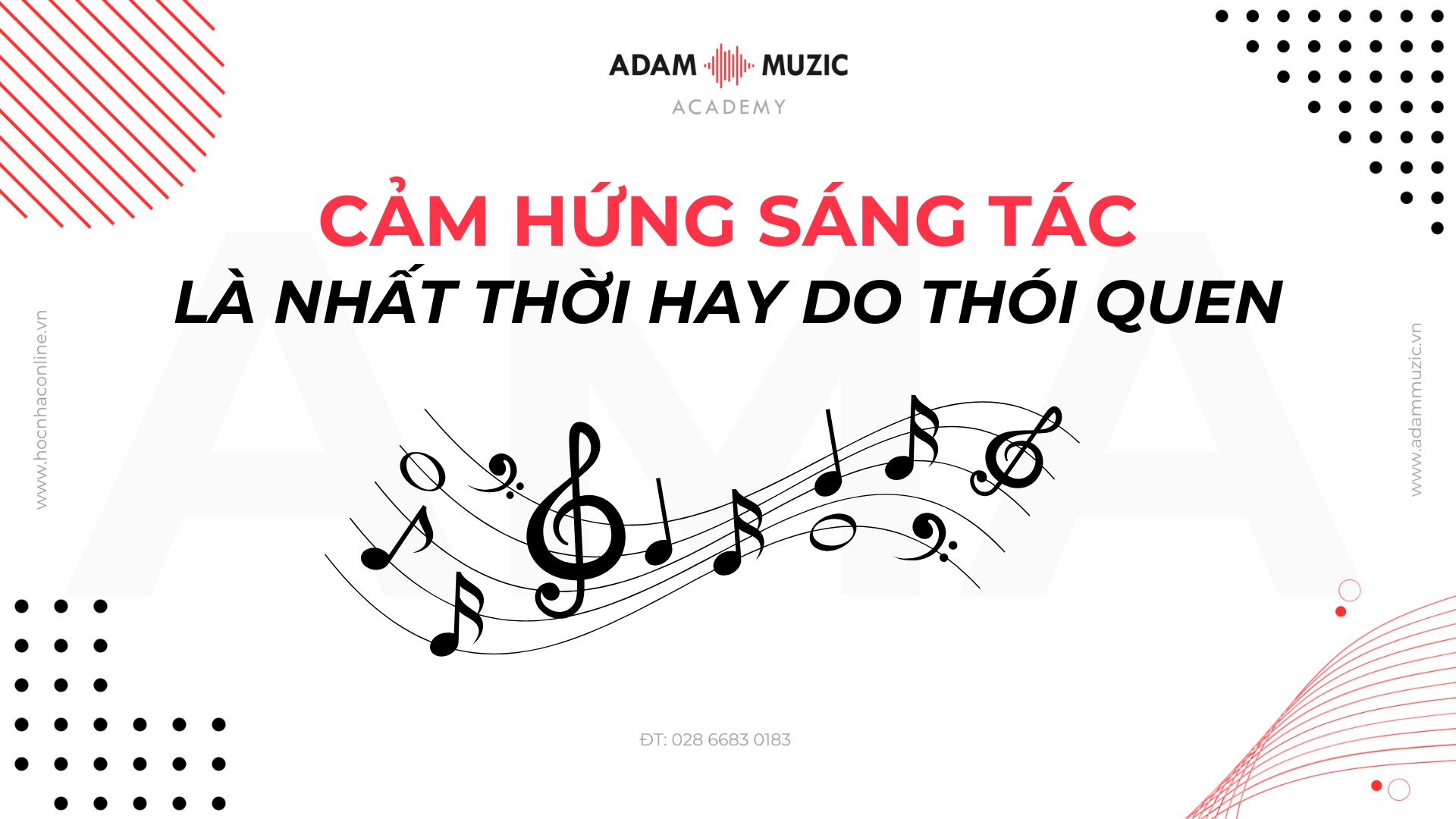 Cảm hứng sáng tác do nhất thời hay do thói quen - Adam Muzic
