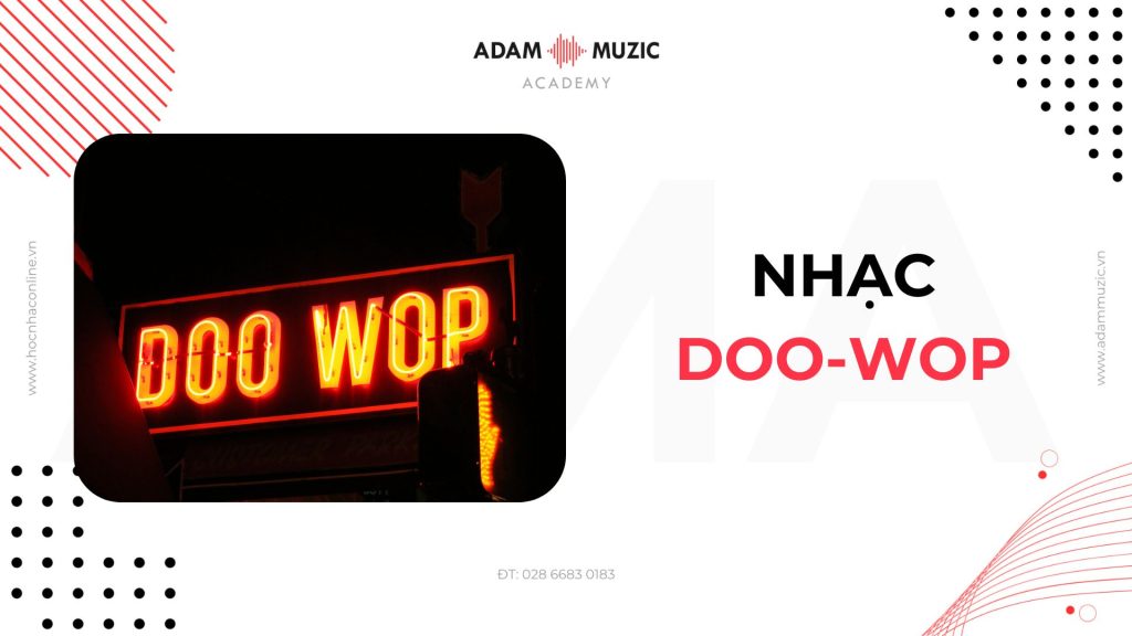 Nhạc Doo-wop - Adam Muzic