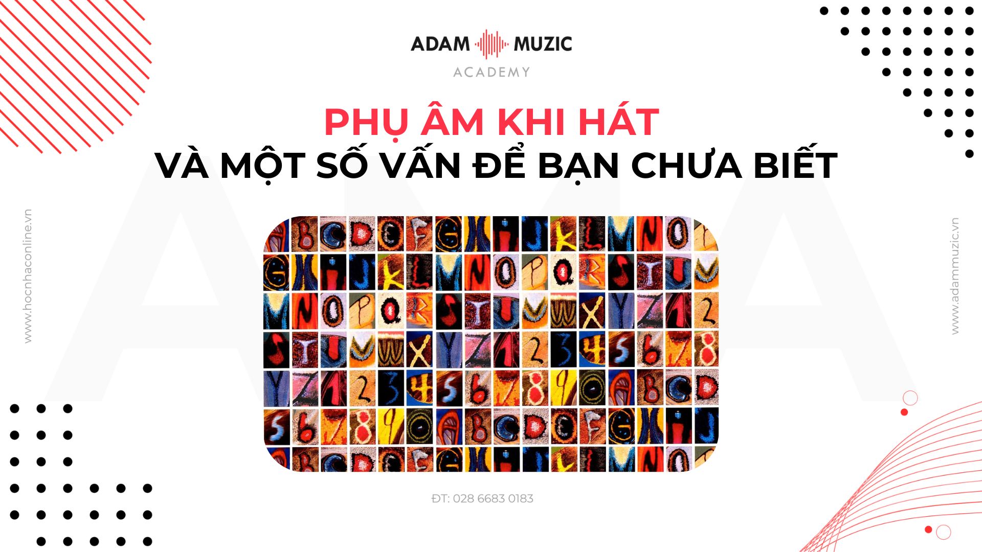 Phụ âm khi hát và một số vấn đề bạn chưa biết - Adam Muzic