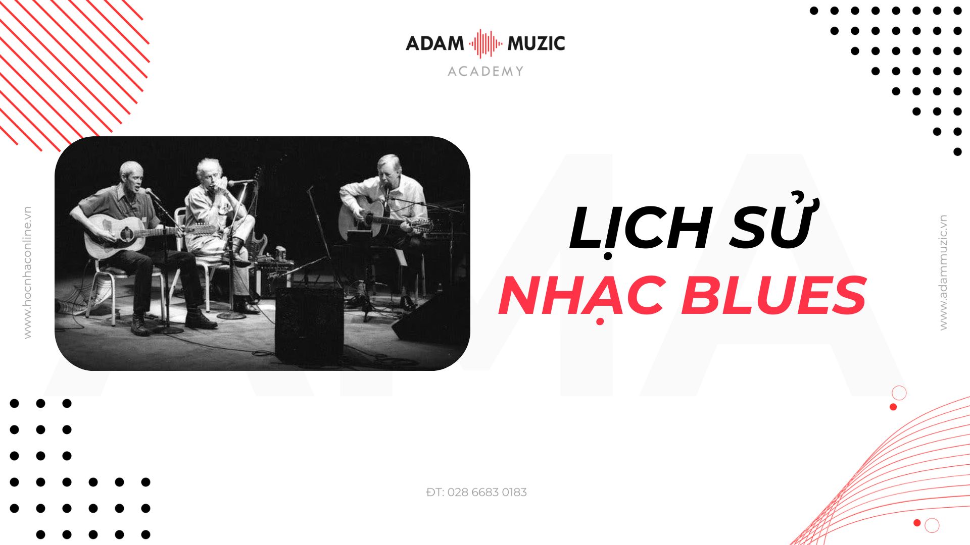 Lịch sử nhạc Blues - Adam Muzic