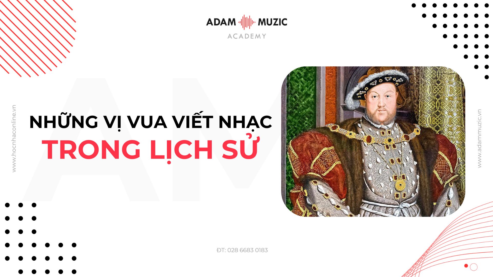 Những vị vua viết nhạc trong lịch sử thế giới - Adam Muzic