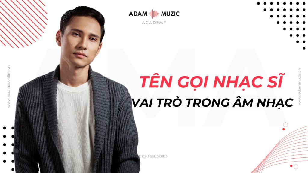 Tên Gọi Nhạc Sĩ Và Vai Trò Của Họ Trong Ngành Âm Nhạc