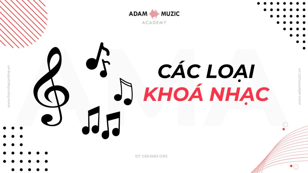 Các loại khoá nhạc - Adam Muzic