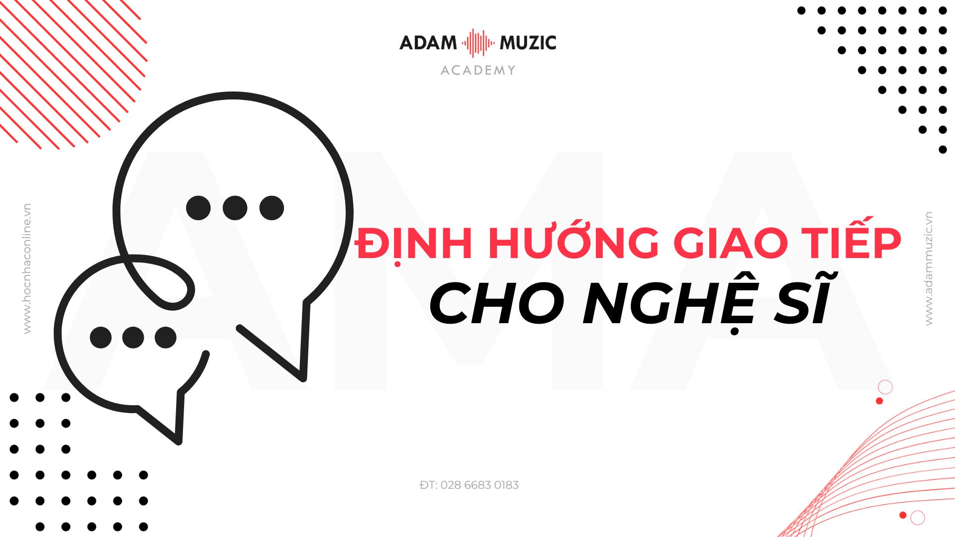Định hướng giao tiếp cho nghệ sĩ - Adam Muzic