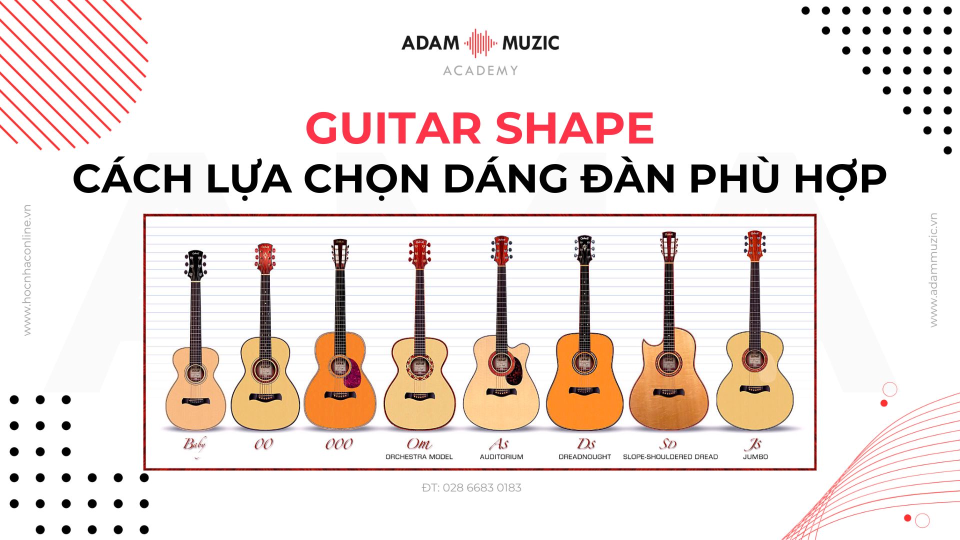 Cách lựa chọn dáng đàn Guitar phù hợp - Adam Muzic
