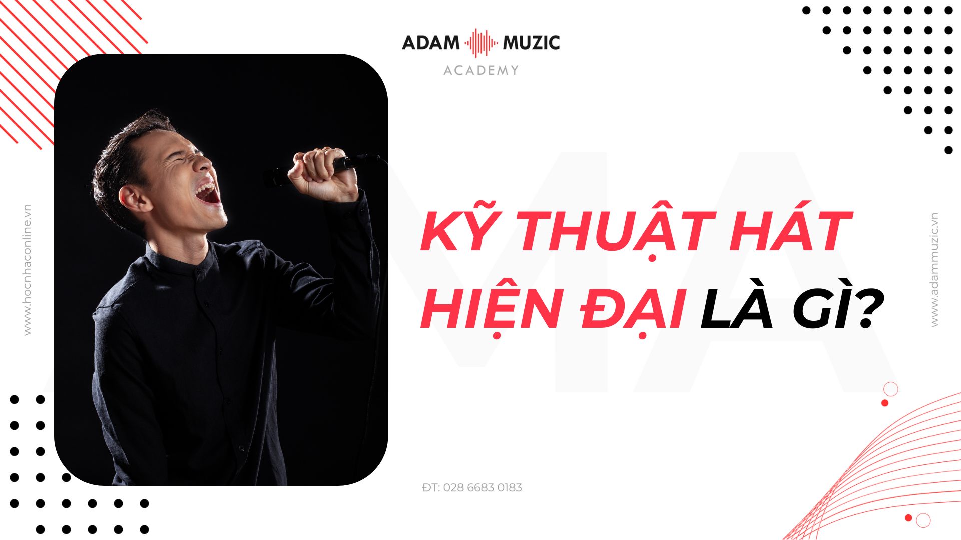 Kỹ thuật hát hiện đại - Adam Muzic