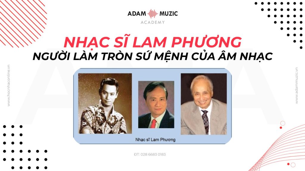 Nhạc sĩ Lam Phương - Adam Muzic