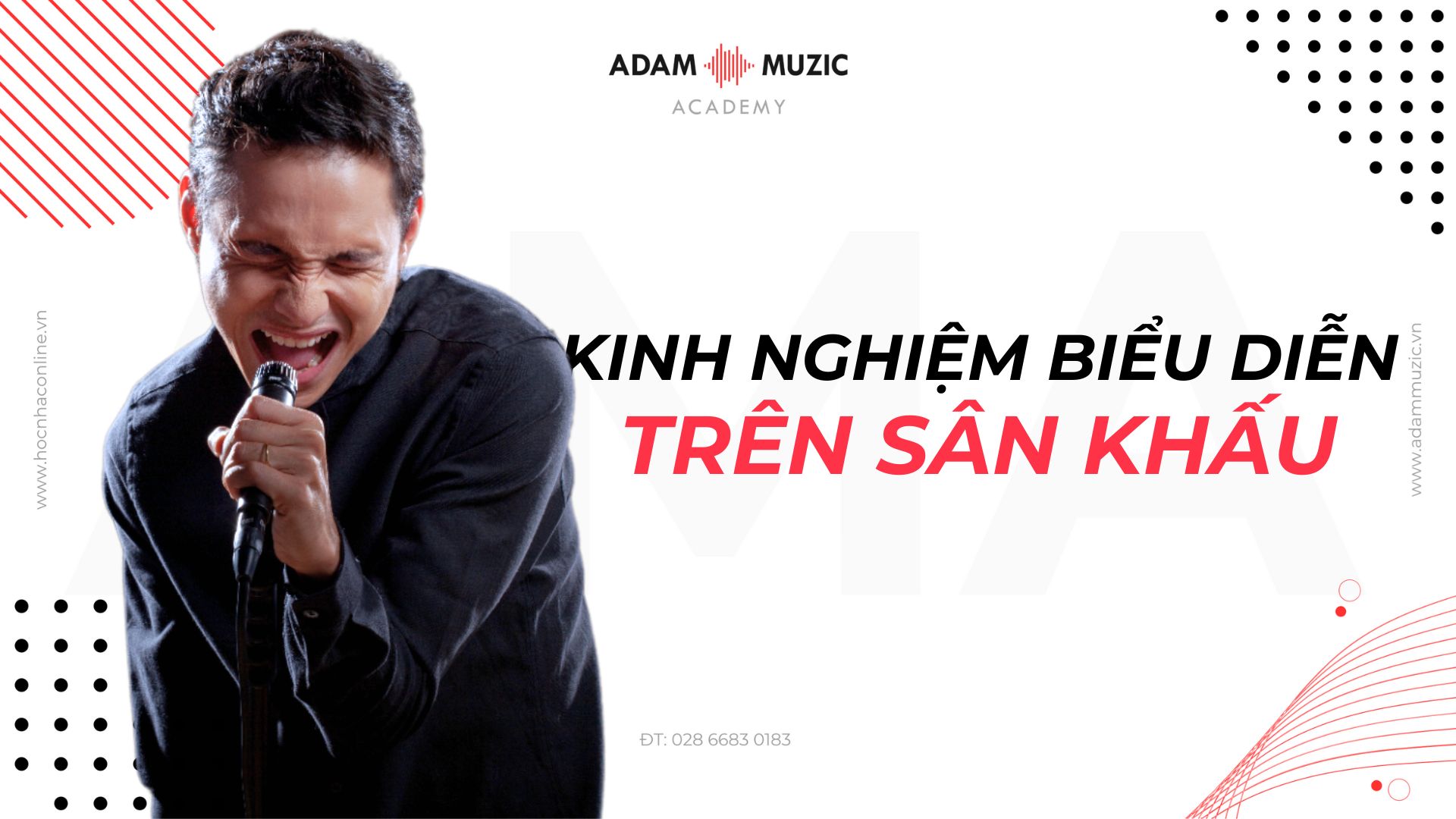 Kinh nghiệm biểu diễn trên sân khấu - Adam Muzic