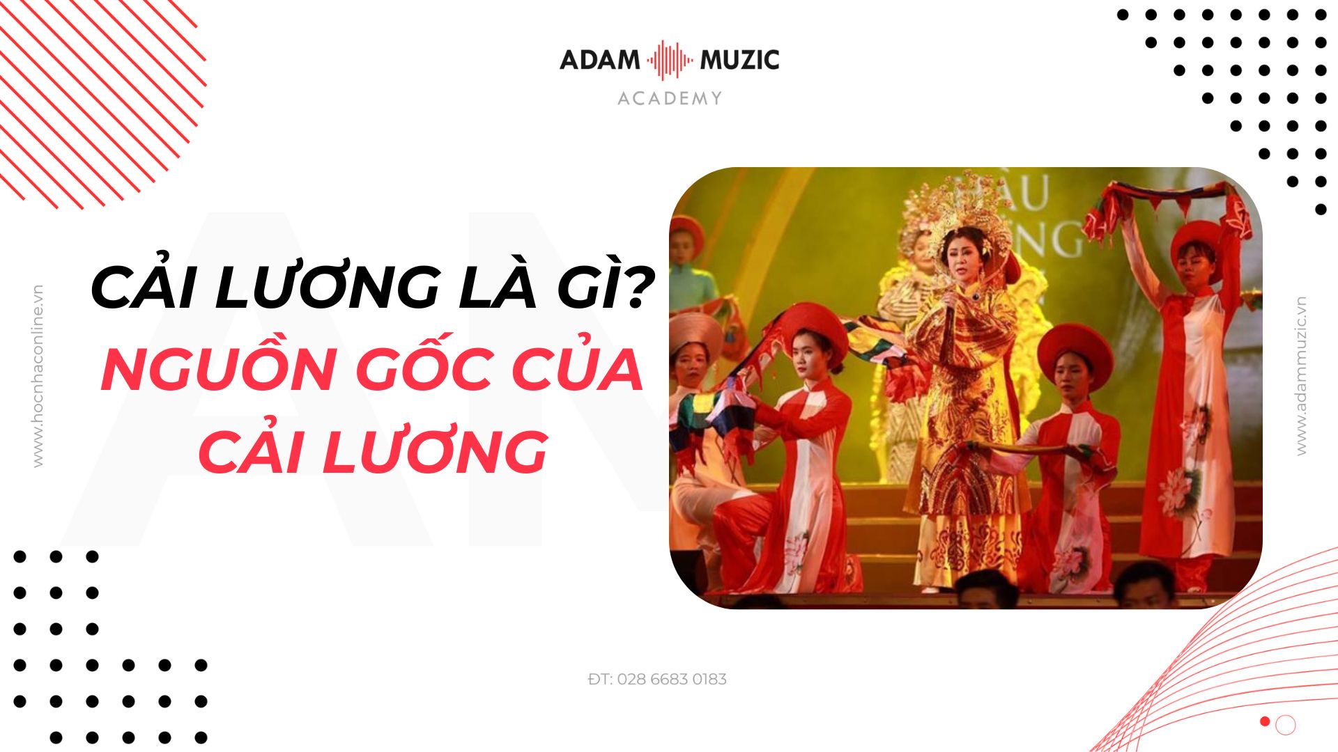 Cải lương là gì? Nguồn gốc của cải lương - Adam Muzic