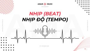 Nhịp và nhịp độ - Adam Muzic