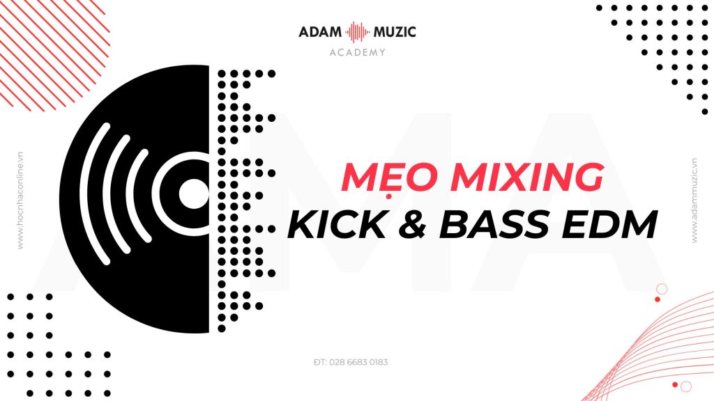 Mẹo mixing - Adam Muzic