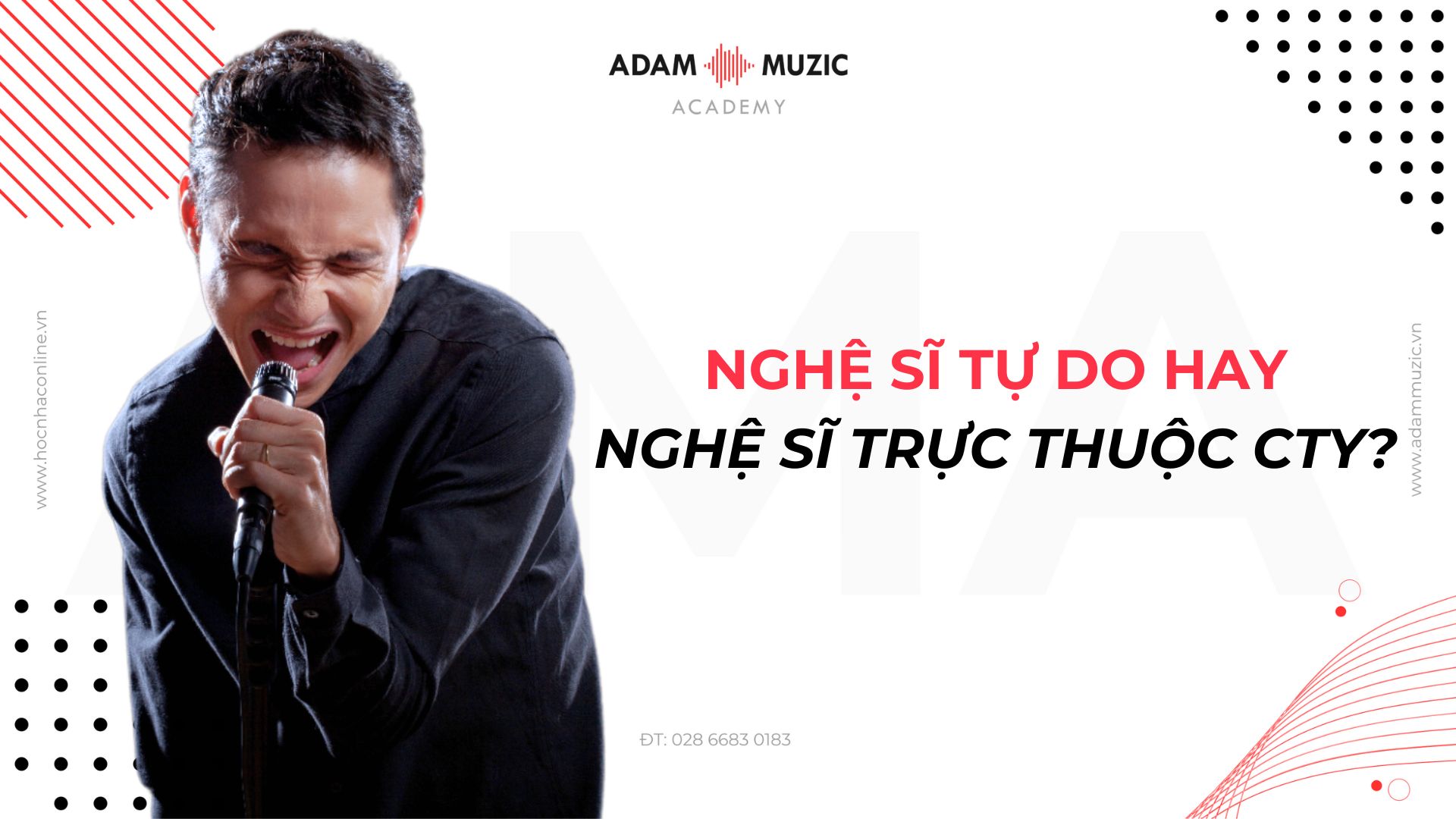 Nghệ sĩ tự do hay nghệ sĩ trực thuộc công ty - Adam Muzic
