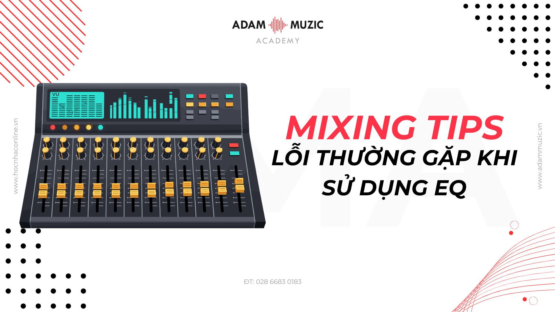 Mixing Tips P3 - Lỗi Thường Gặp Khi Sử Dụng EQ