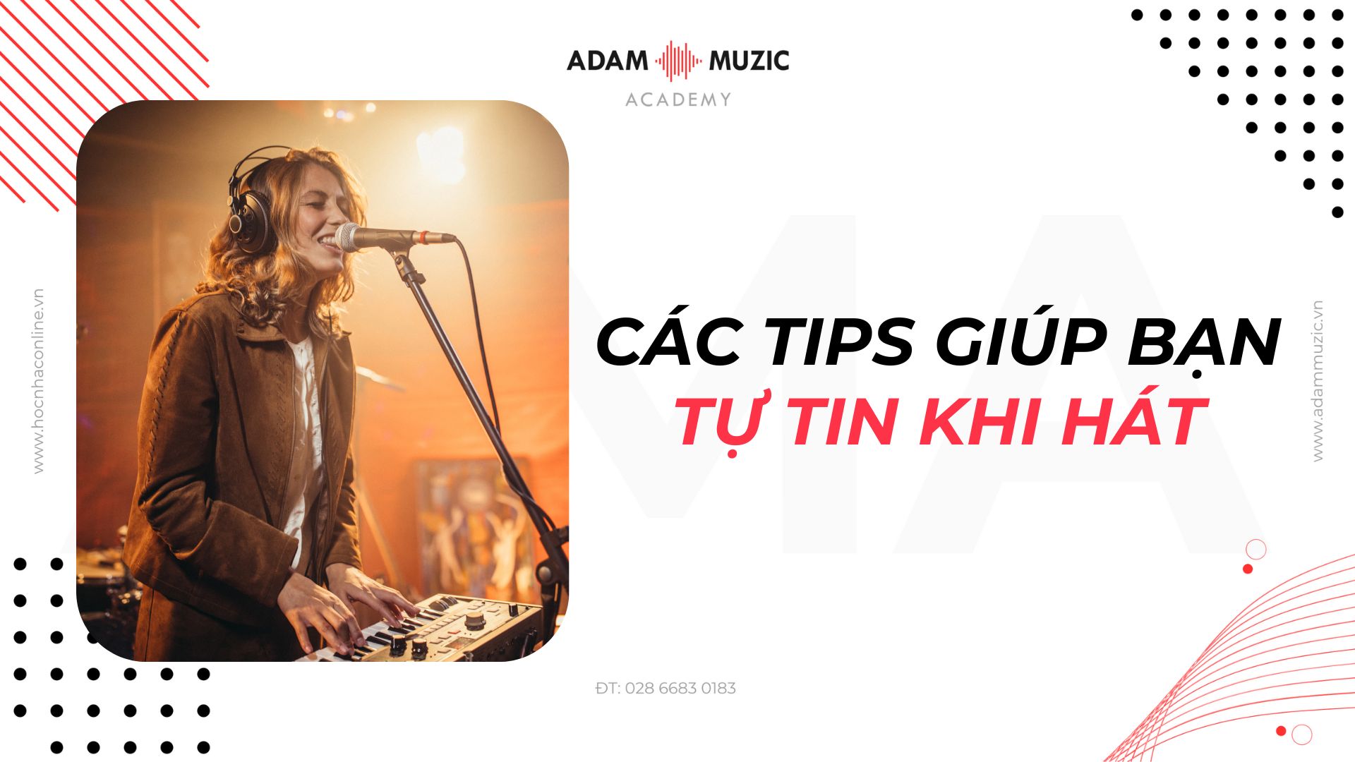 Các tips giúp bạn tự tin khi hát - Adam Muzic