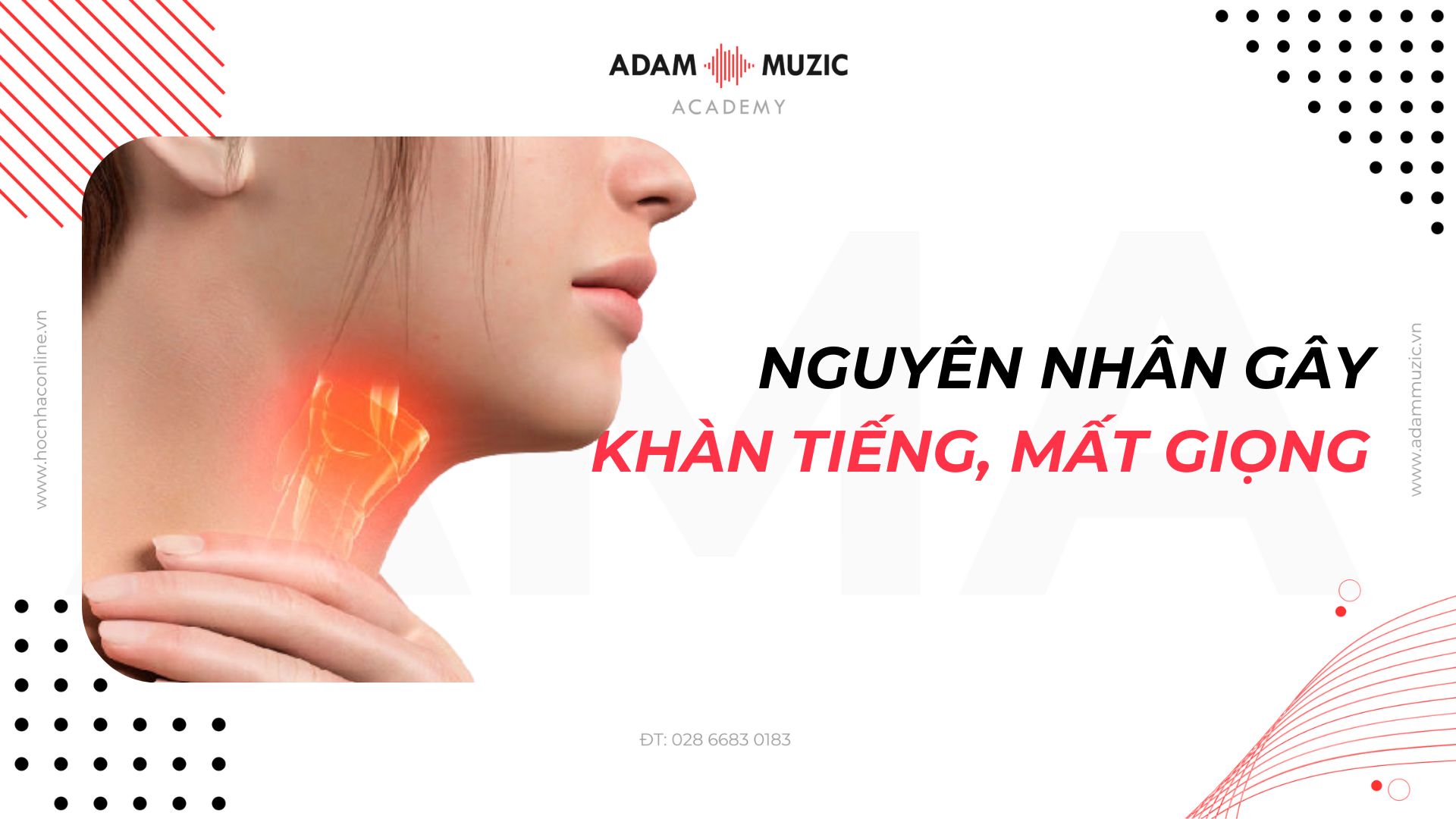 Nguyên nhân gây khàn tiếng, mất giọng - Adam Muzic