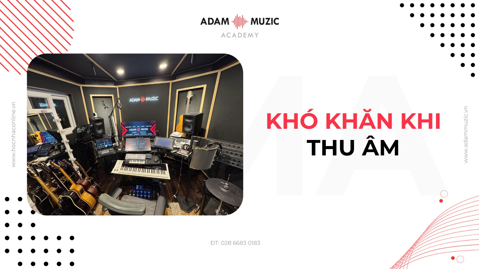 Khó khăn khi thu âm - Adam Muzic