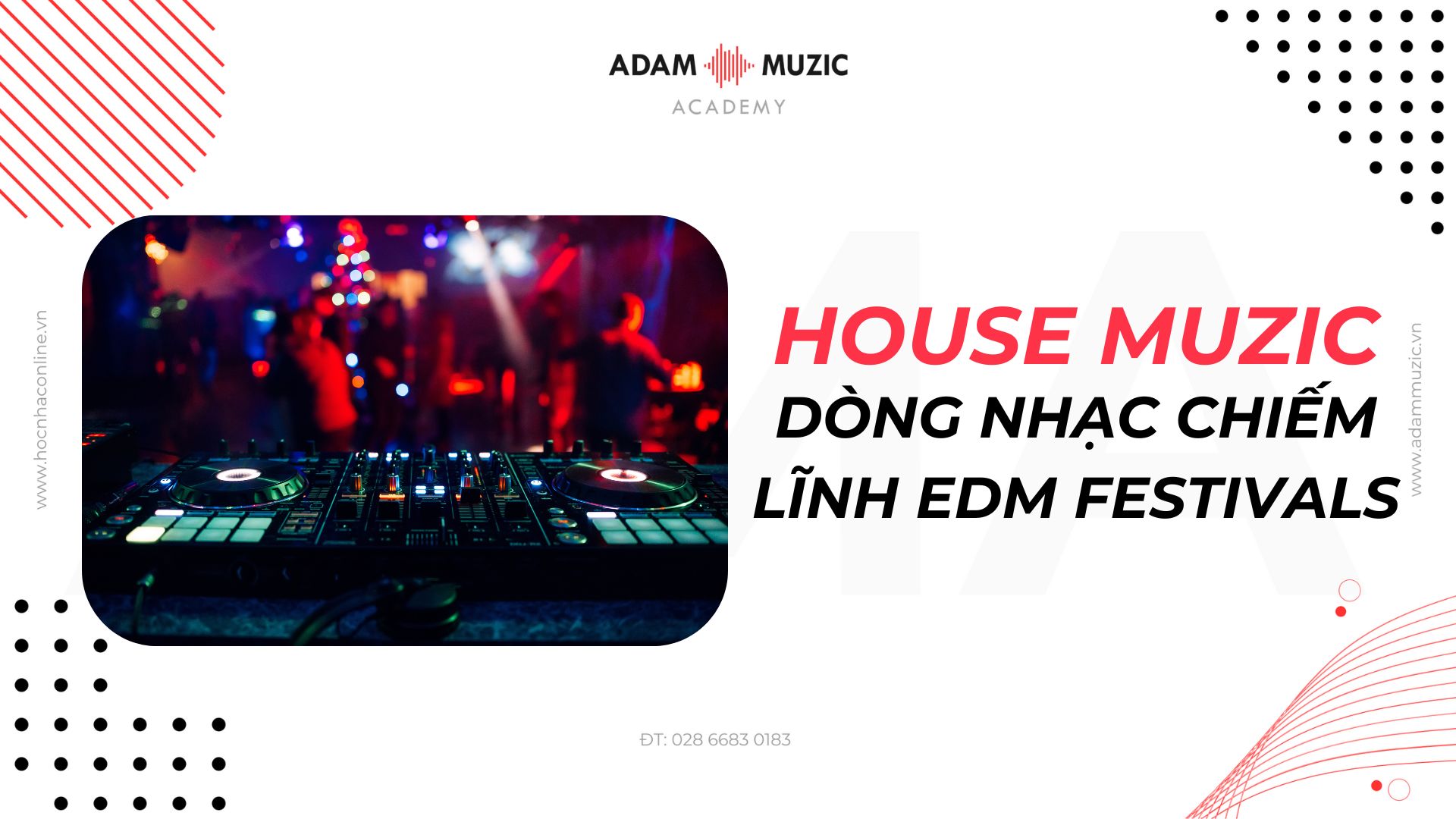 House Music là gì - Adam Muzic
