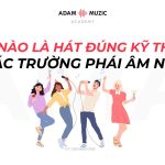 Hát Đúng Kỹ Thuật Là Như Thế Nào? Tổng Quan Về Các Trường Phái Thanh Nhạc