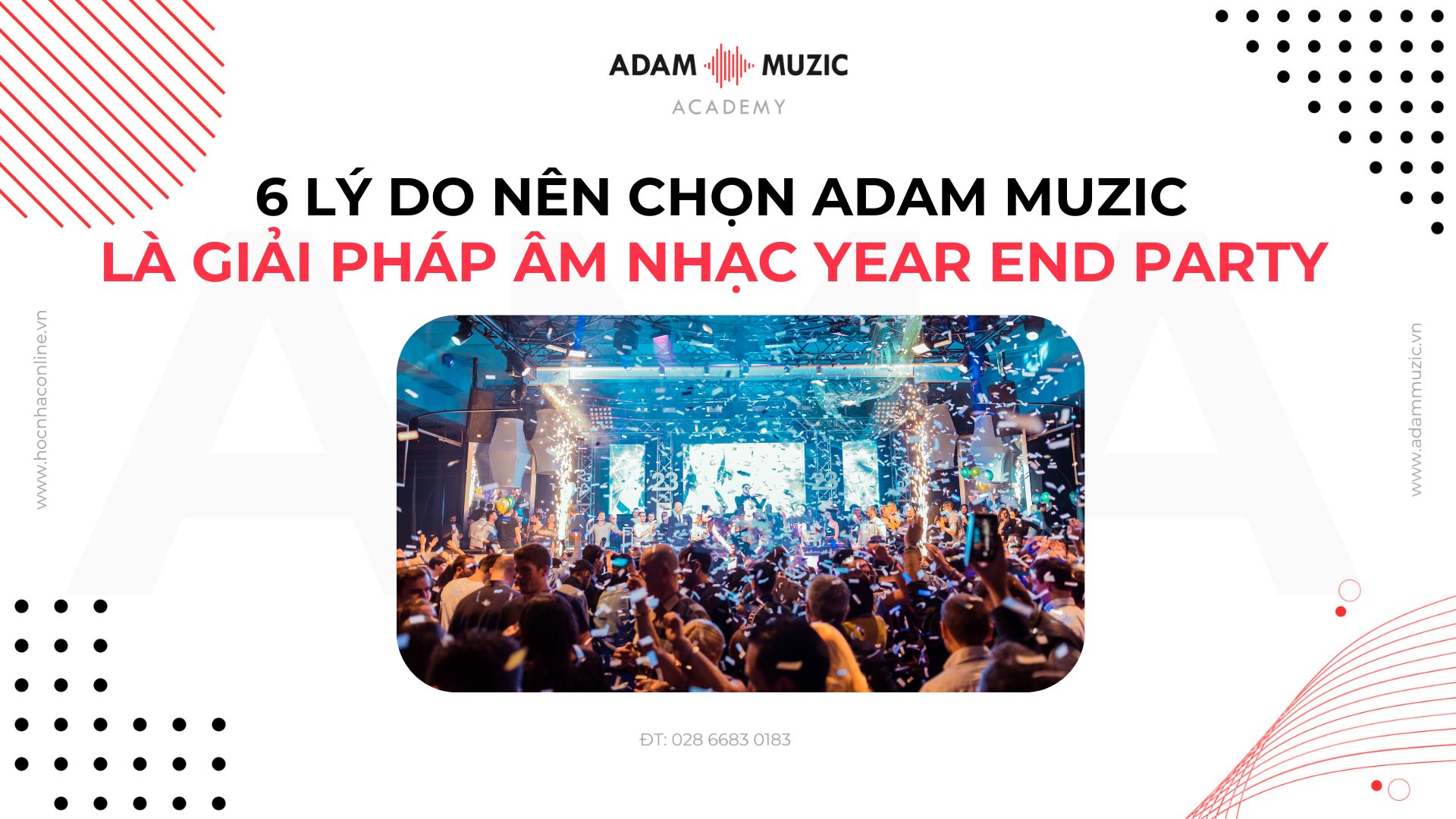 6 Lý Do Nên Chọn Adam Muzic Là Giải Pháp Âm Nhạc Year End Party - Adam Muzic