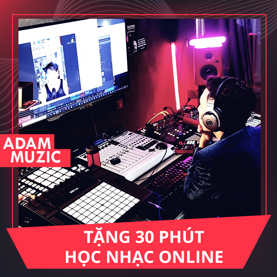 Buổi học nhạc Online 30 phút – Quà tặng đến từ Adam Muzic