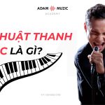 Kỹ Thuật Thanh Nhạc Là Gì?