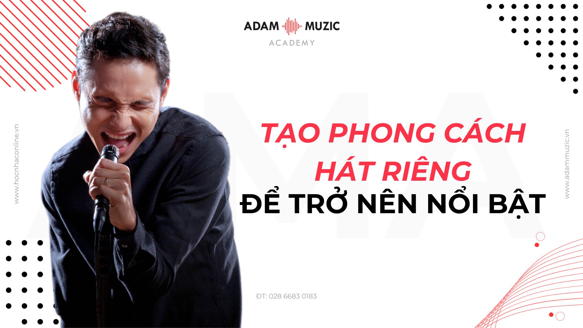 Tạo nên phong cách hát riêng để trở nên nổi bật - Adam Muzic