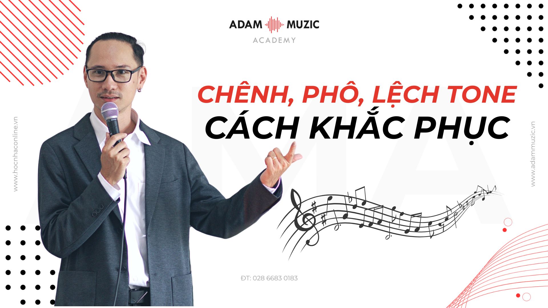 Chênh, phô, lệch tone và cách khắc phục - Adam Muzic