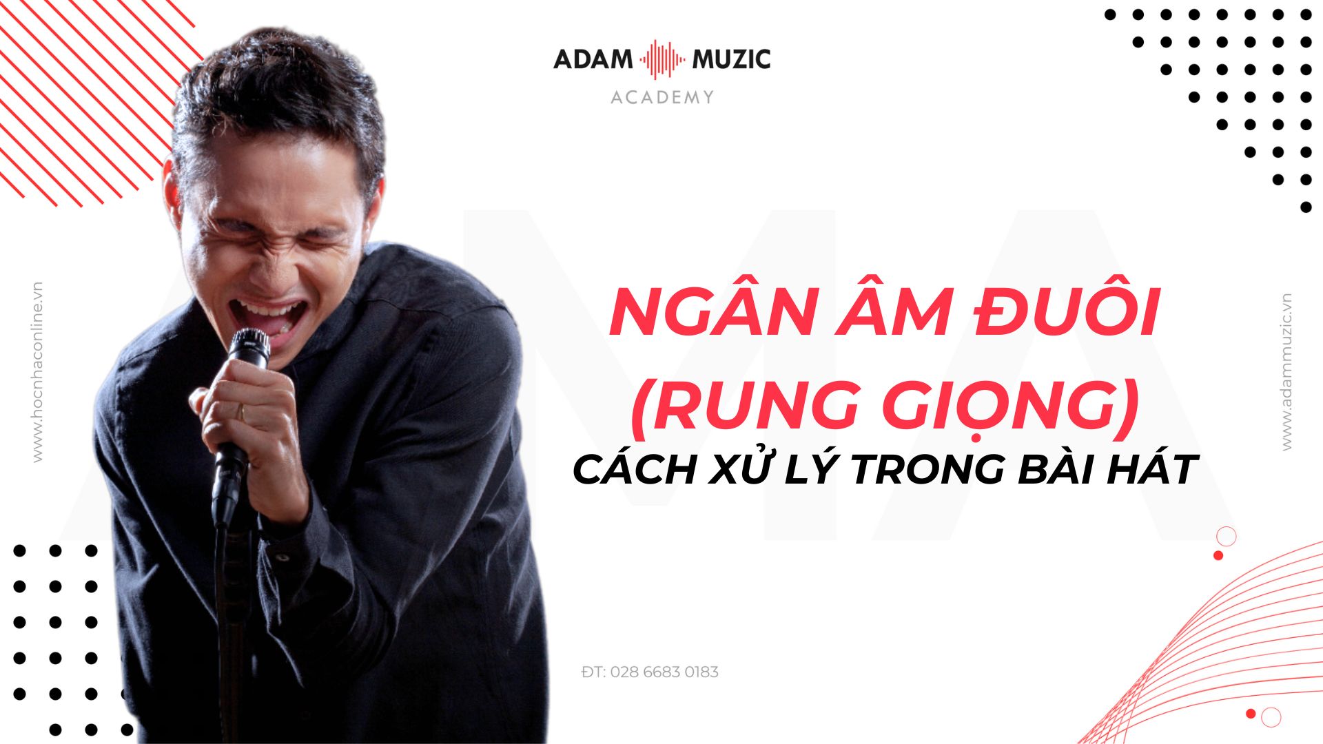 Cách ngân âm đuôi, rung giọng - Adam Muzic