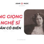 Quãng Giọng Các Nghệ Sĩ Nữ Trầm Trong Cổ Điển