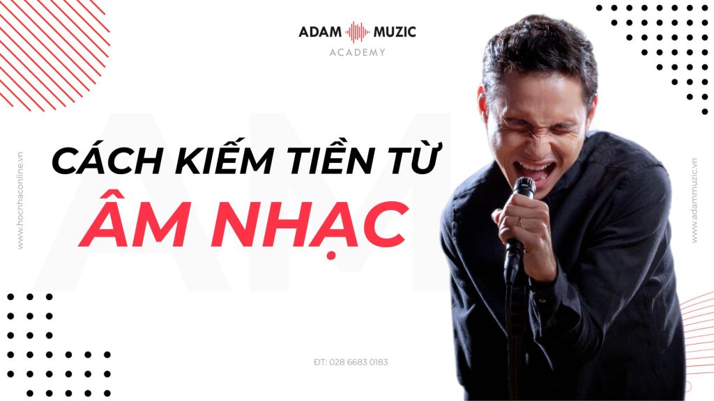 kiếm tiền từ âm nhạc, cách kiếm tiền từ âm nhạc