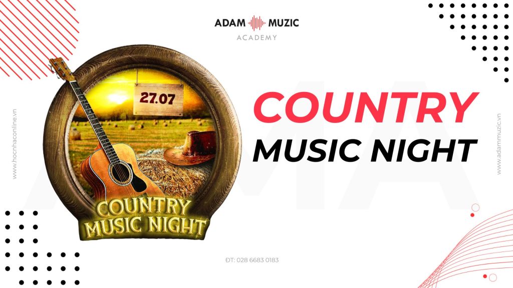 Đêm nhạc Country Music Night: Songs We Sing Together – Hơi thở mang tên Đồng quê Mỹ