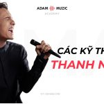 Các Kỹ Thuật Thanh Nhạc – Phần 1