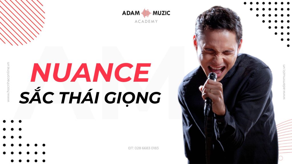 Nuance (Sắc thái giọng) là gì? - Adam Muzic