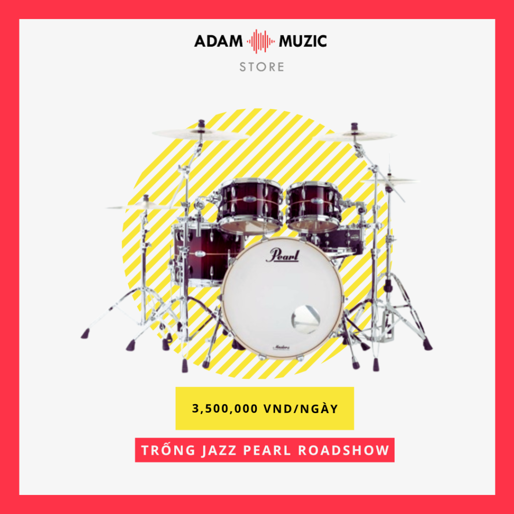 Cho thuê Trống Jazz Pearl RoadShow - Adam Muzic