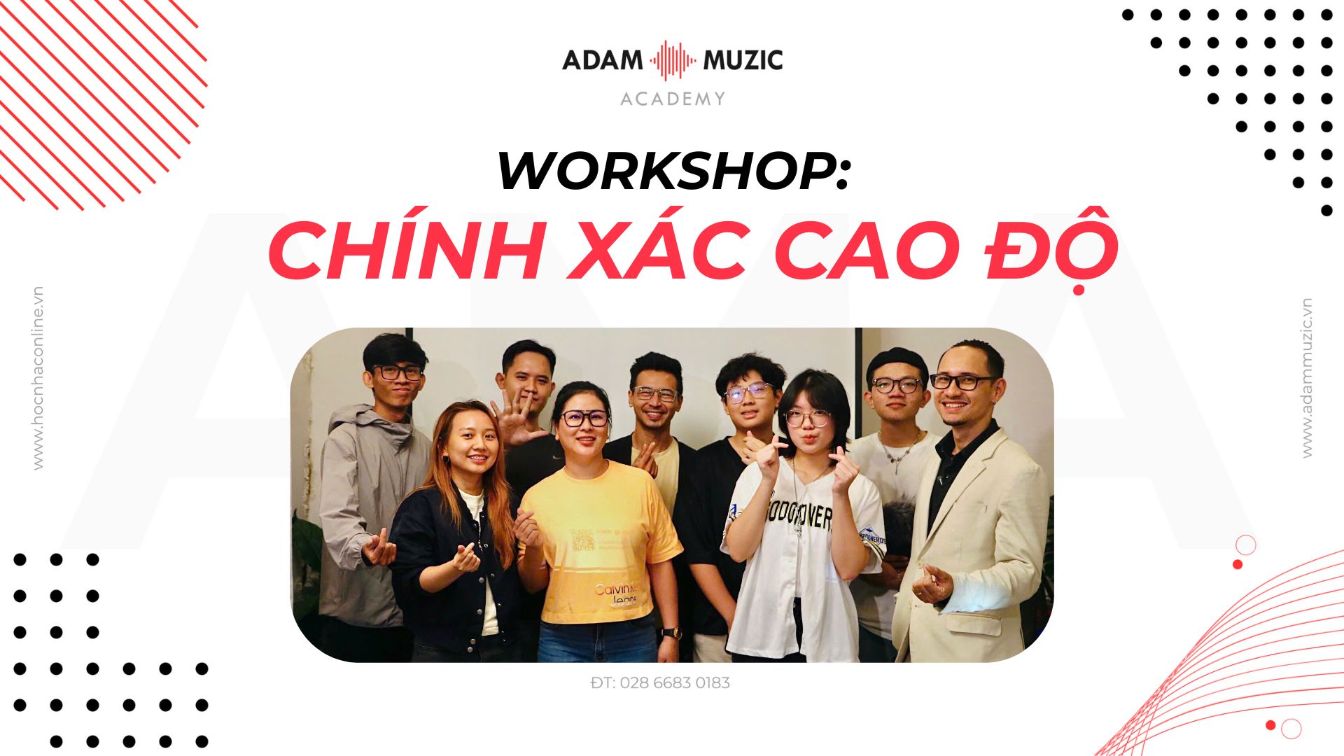 Workshop Chính Xác Cao Độ - Adam Muzic