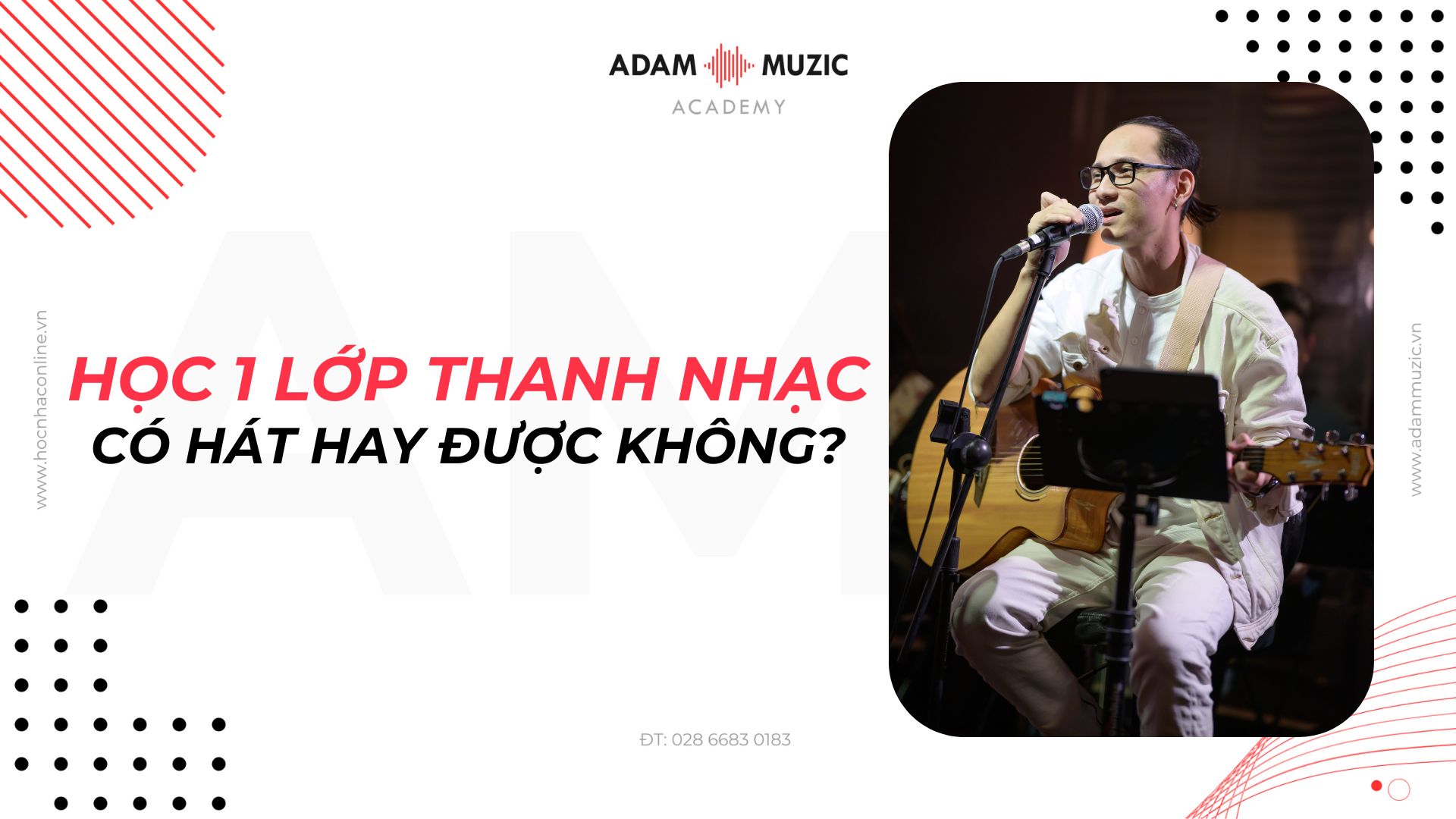 Học 1 lớp học thanh nhạc có hát hay được không? - Adam Muzic