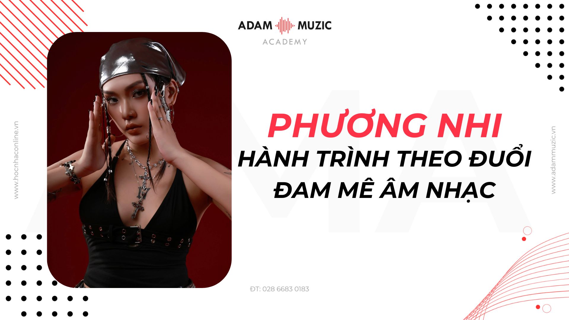 Phương Nhi - Hành trình theo đuổi đam mê âm nhạc - Adam Muzic