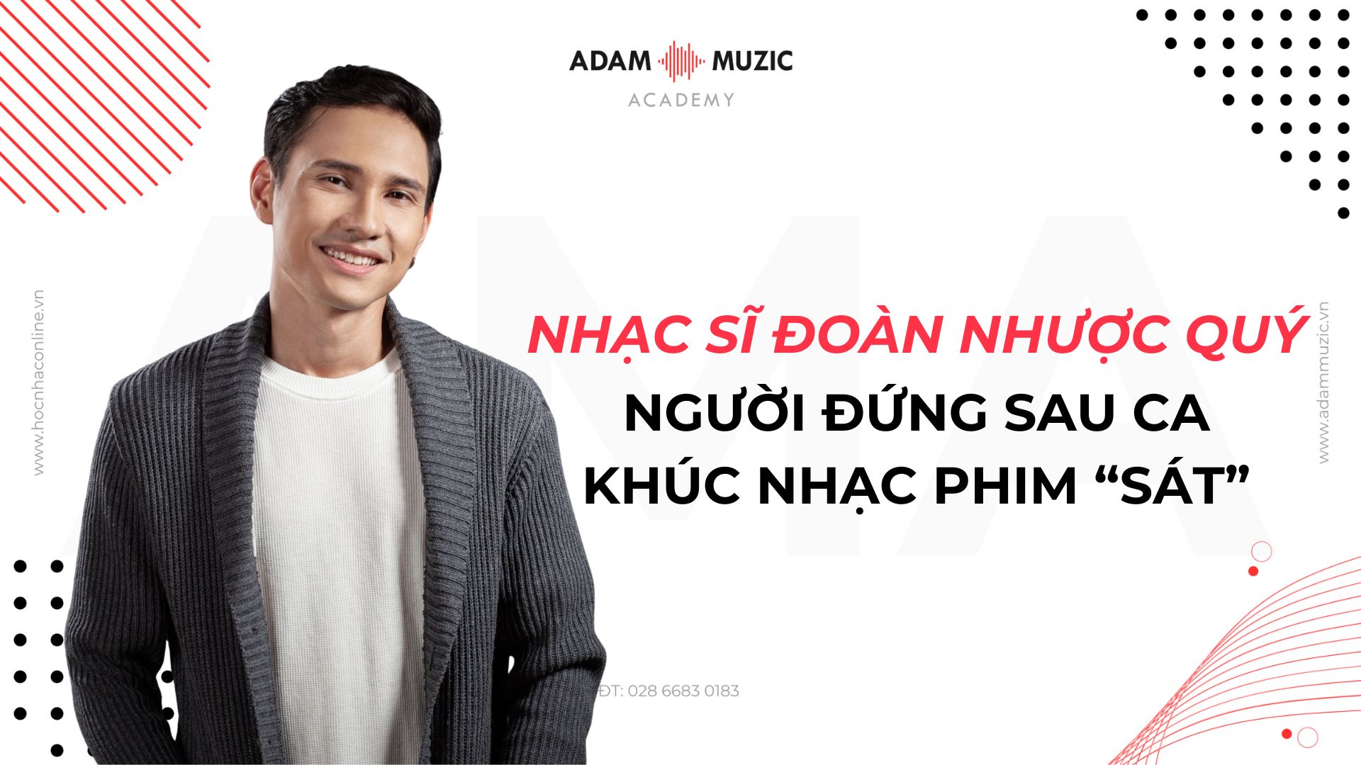 Nhạc sĩ Đoàn Nhược Quý - Người đứng sau ca khúc nhạc phim "Sát"