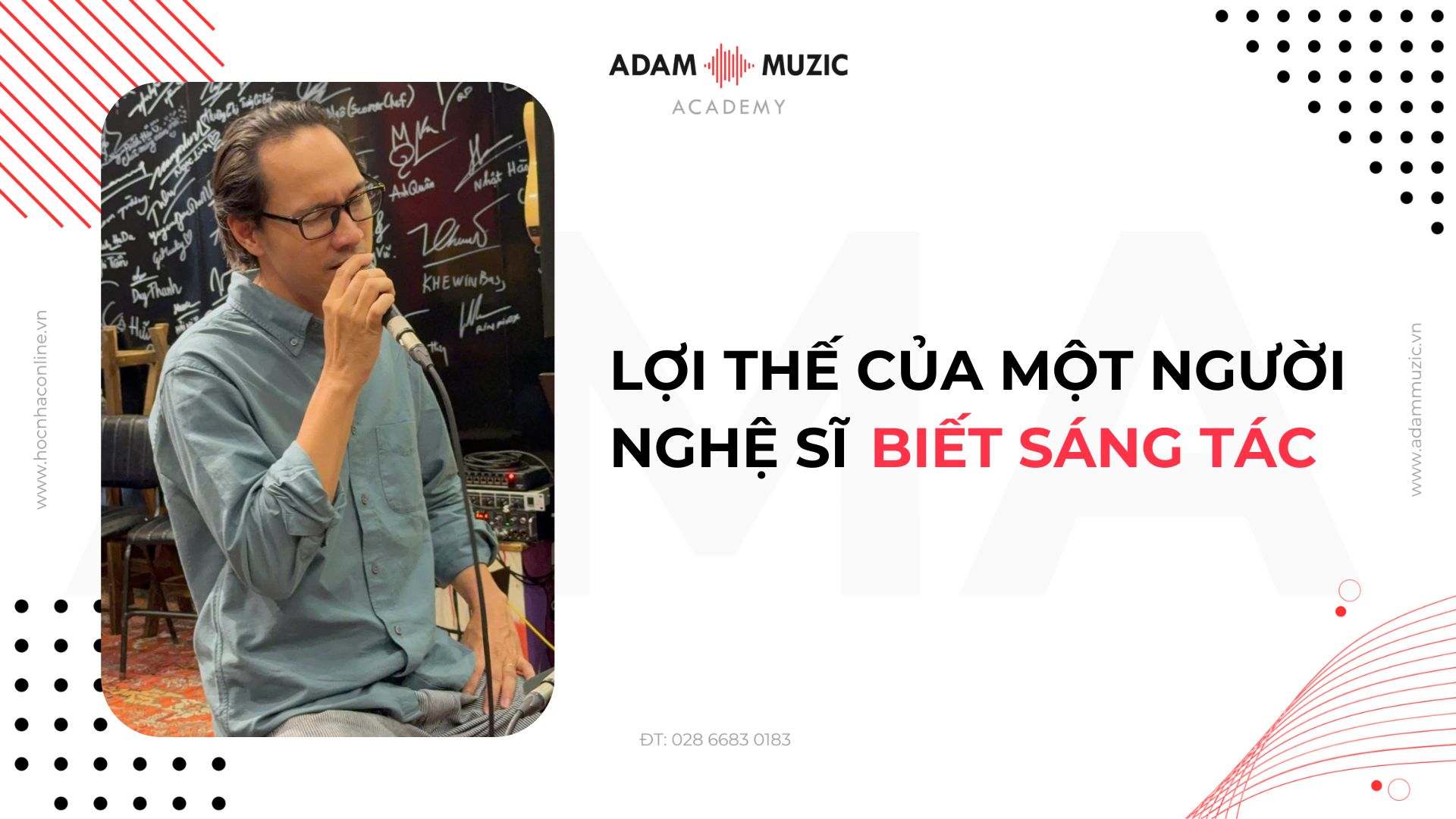 Lợi thế của một người nghệ sĩ biết sáng tác - Adam Muzic